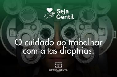 altas-dioptrias-seja-gentil